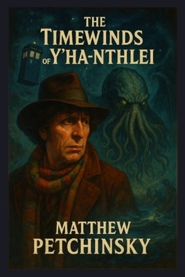 The Timewinds of Y'ha-nthlei by Petchinsky, Matthew