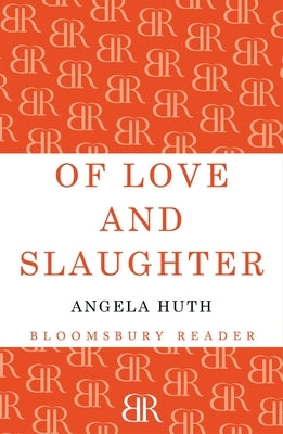 Of Love and Slaughter by Huth, Angela