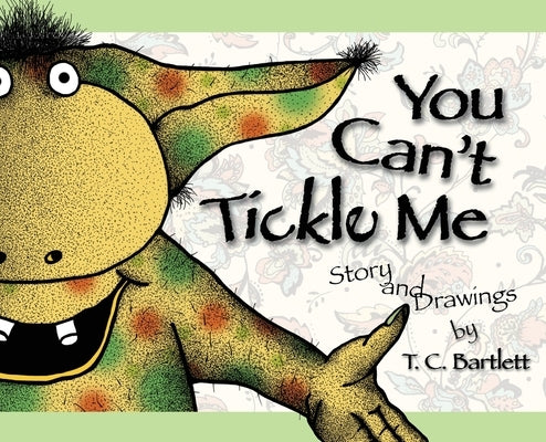 You Can't Tickle Me by Bartlett, T. C.
