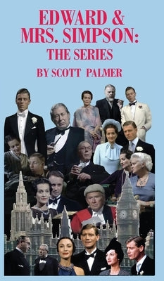 Edward & Mrs. Simpson: The Series by Palmer, Scott V.