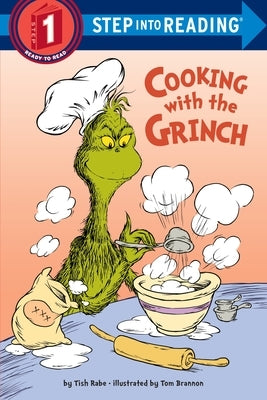 Cooking with the Grinch (Dr. Seuss) by Rabe, Tish