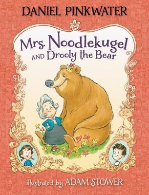 Mrs. Noodlekugel and Drooly the Bear by Pinkwater, Daniel Manus
