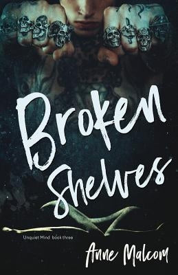Broken Shelves by Malcom, Anne