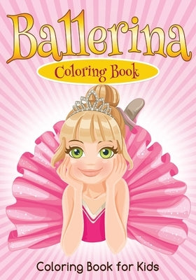 Ballerina: A Coloring Book by Gantz, Jennifer