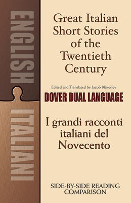 Great Italian Short Stories of the Twentieth Century/I Grandi Racconti Italiani del Novecento by Blakesley, Jacob
