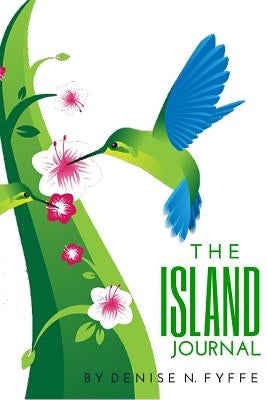The Island Journal by Fyffe, Denise N.