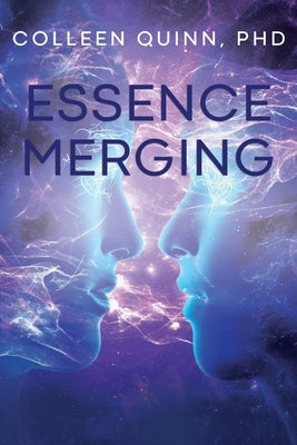 Essence Merging by Quinn, Colleen