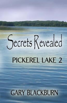 Pickerel Lake 2: Secrets Revealed by Blackburn, Gary
