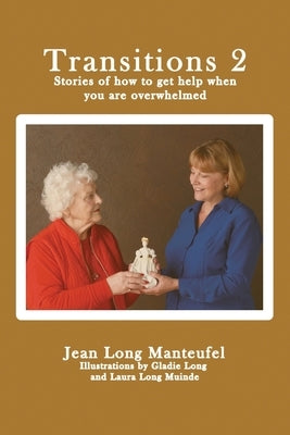 Transitions 2: Stories of how to get help when you are overwhelmed by Muinde, Laura Long