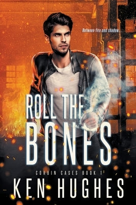Roll The Bones by Hughes, Ken