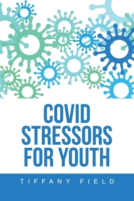 Covid Stressors for Youth by Field, Tiffany