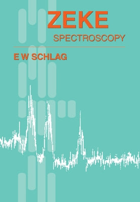 Zeke Spectroscopy by Schlag, Edward William