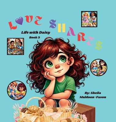Love Shares: Life With Daisy by Muldoon-Faxon, Sheila