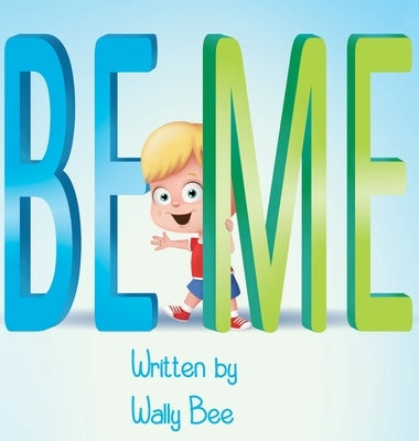 Be Me by Bee, Wally