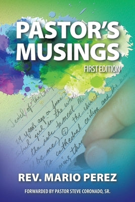 Pastor's Musings by Perez, Mario