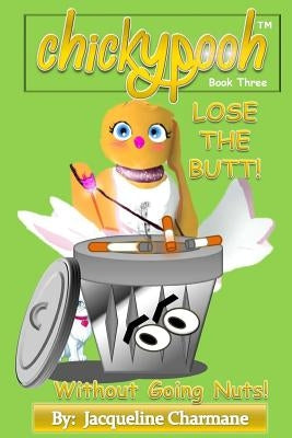Lose The Butt!: Without Going Nuts! by Charmane, Jacqueline