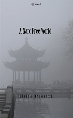 A Narc free World by Braganza