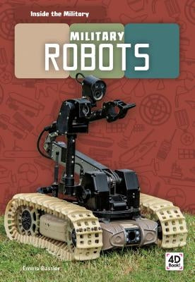 Military Robots by Bassier, Emma