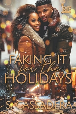 Faking It For The Holidays by Cassadera, S.