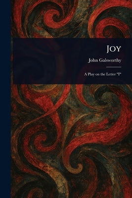 Joy by Galsworthy, John