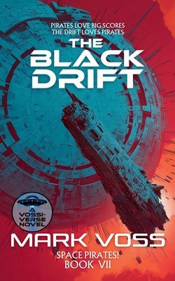 The Black Drift: A Science-Fiction Adventure by Voss, Mark