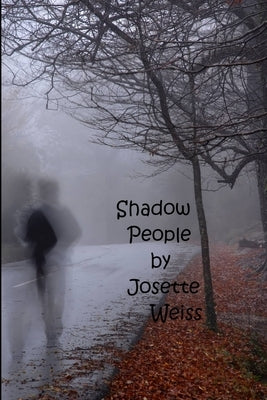 Shadow People by Weiss, Josette
