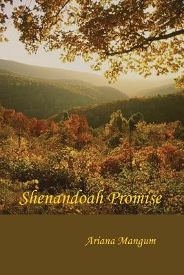 A Shenandoah Promise by Mangum, Ariana