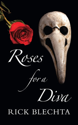 Roses for a Diva by Blechta, Rick