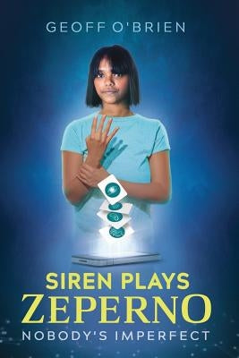 Siren Plays Zeperno by O'Brien, Geoff