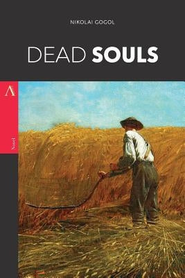 Dead Souls by Gogol, Nikolai