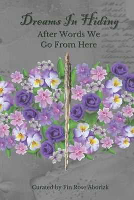 Dreams In Hiding: After words we go from here by Hiding, Dreams In
