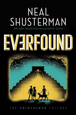 Everfound by Shusterman, Neal