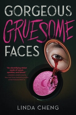 Gorgeous Gruesome Faces by Cheng, Linda