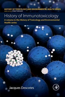 History of Immunotoxicology by Descotes, Jacques