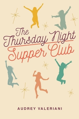 The Thursday Night Supper Club by Valeriani, Audrey