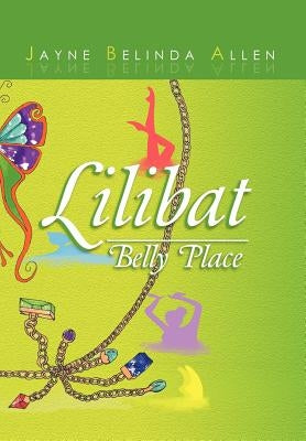 Lilibat Belly Place by Allen, Jayne Belinda