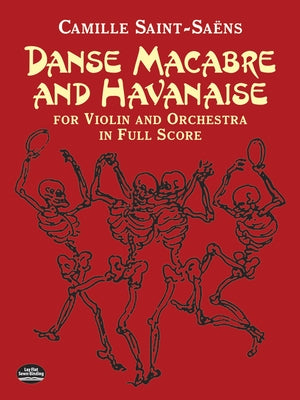 Danse Macabre and Havanaise for Violin and Orchestra in Full Score by Saint-Saëns, Camille