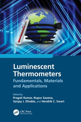 Luminescent Thermometers: Fundamentals, Materials and Applications by Kumar, Pragati