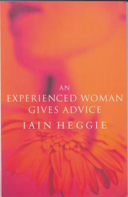 Experienced Woman Advice by Heggie, Iain