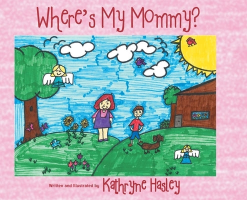 Where's My Mommy? by Hasley, Kathryne