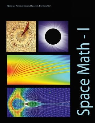 Space Math - I by Administration, National Aeronautics and