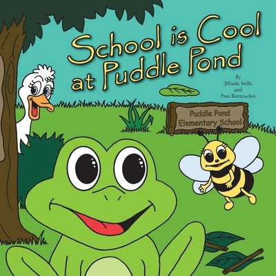School is Cool at Puddle Pond by Brettnacher, Pam