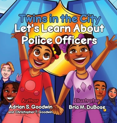 Twins in the city: Let's learn about police officers by Goodwin, Adrian
