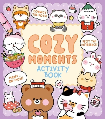 Cozy Moments Activity Book: Connect the Dots, Spot the Difference, Mazes ... and More! by Bruce, Em