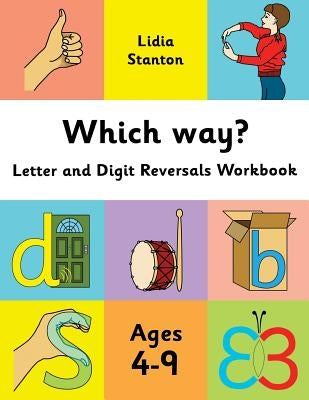 Which way?: Letter and Digit Reversals Workbook. Ages 4-9. by Stanton, Harry