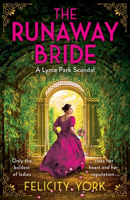 The Runaway Bride: A Lyme Park Scandal by York, Felicity