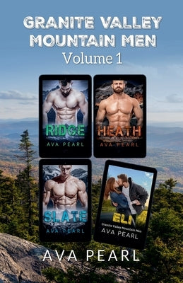 Granite Valley Mountain Men by Pearl, Ava