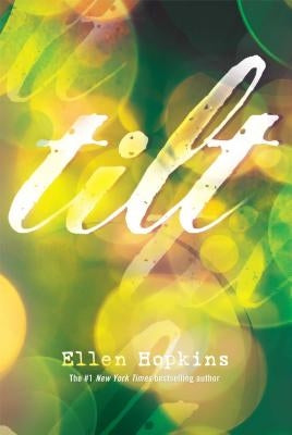 Tilt by Hopkins, Ellen