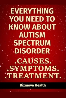 Everything you need to know about Autism Spectrum Disorder: Causes, Symptoms, Treatment by Health, Bizmove
