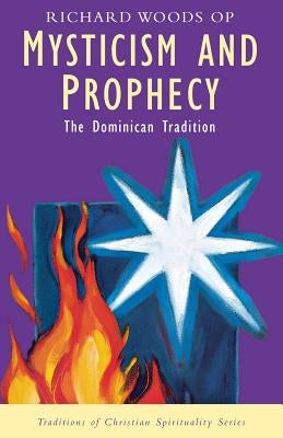 Mysticism and Prophecy by Richard Woods Op
